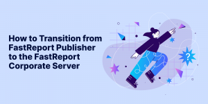 如何从 FastReport Publisher 过渡到企业服务器