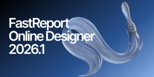 FastReport在线设计器2026.1版本发布